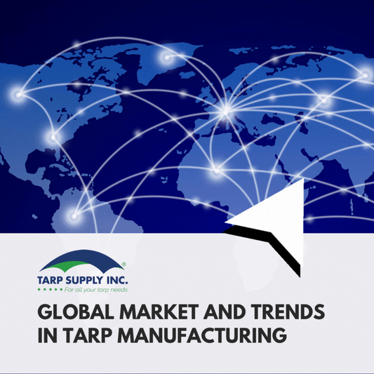 Global Market and Trends in Tarp Manufacturing