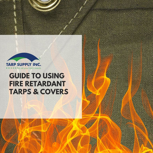 Guide to Using Fire Retardant Tarps and Covers