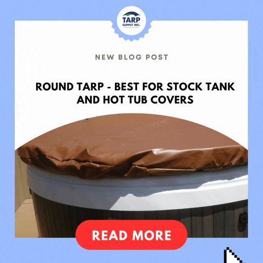 Round Tarp - Best for Stock Tank and Hot Tub Covers