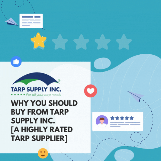 Why You Should Buy From Tarp Supply Inc. [A Highly Rated Tarp Supplier]