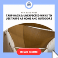 Tarp Hacks: Unexpected Ways to Use Tarps at Home and Outdoors