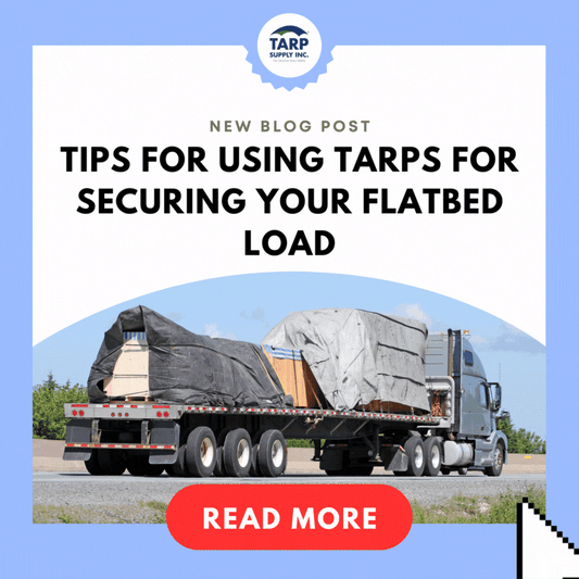 Tips for Using Tarps for Securing Your Flatbed Load