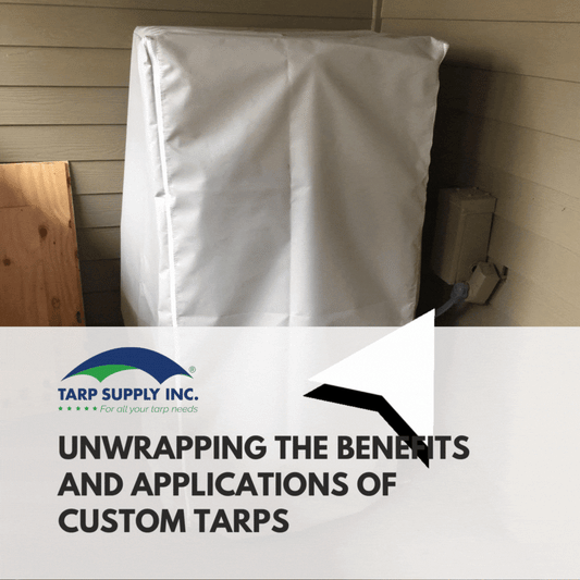 Benefits and Applications of Custom Tarps