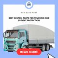 Best Custom Tarps for Trucking and Freight Protection