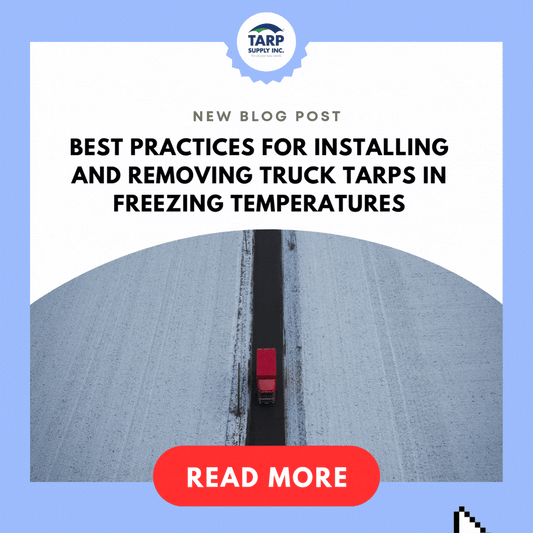 Best Practices for Installing and Removing Truck Tarps in Freezing Temperatures