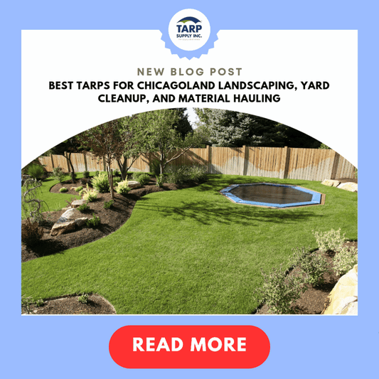Best Tarps for Chicagoland Landscaping, Yard Cleanup, and Material Hauling