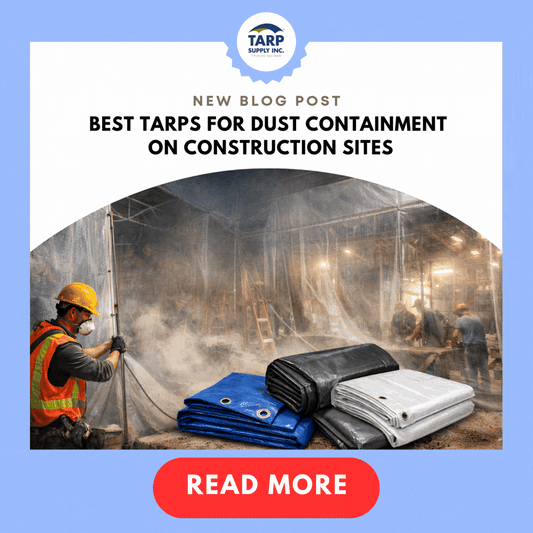 Best Tarps for Dust Containment on Construction Sites