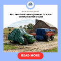 Best Tarps for Farm Equipment Storage: Complete Buyer’s Guide