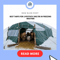 Best Tarps for Livestock Shelter in Freezing Weather