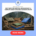 Best Tarps for Survival and Bushcraft: A Complete Guide to Reliable Outdoor Shelter