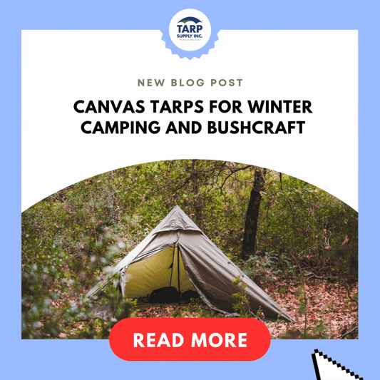 Canvas Tarps for Winter Camping and Bushcraft