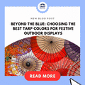 Choosing the Best Tarp Colors for Festive Outdoor Displays