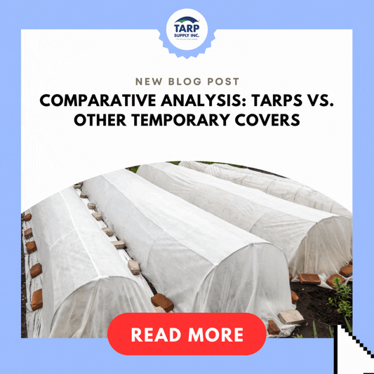 Comparative Analysis: Tarps vs. Other Temporary Covers