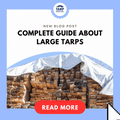 Complete Guide About Large Tarps