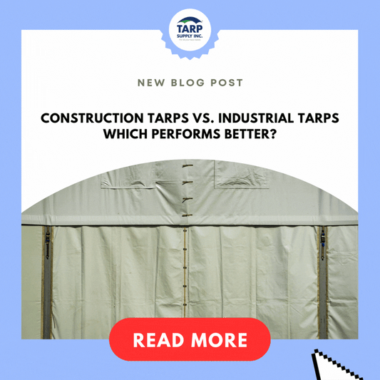Construction Tarps vs. Industrial Tarps: Which Performs Better?