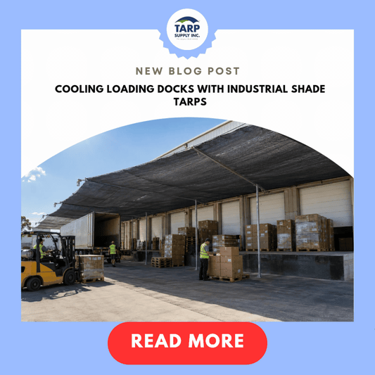 Cooling Loading Docks with Industrial Shade Tarps