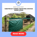 Farm Privacy Screens: Protecting Livestock During Spring