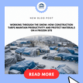 How Construction Tarps Maintain Productivity and Protect Materials on a Frozen Site