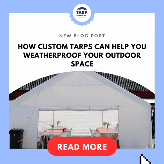 How Custom Tarps Can Help You Weatherproof Your Outdoor Space