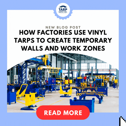 How Factories Use Vinyl Tarps to Create Temporary Walls and Work Zones