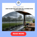 How to Keep Rain and Wind Off a Covered Patio With Clear Tarps