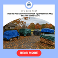 How to Prepare Your Outdoor Equipment for Fall Weather Using Tarps