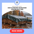 How to Prevent Water From Pooling on a Tarp