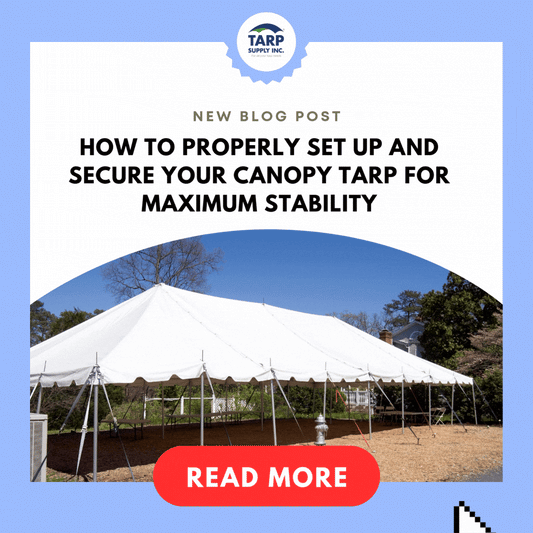 How to Properly Set Up and Secure Your Canopy Tarp for Maximum Stability