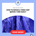 How to Repair a Torn Tarp Quickly and Easily