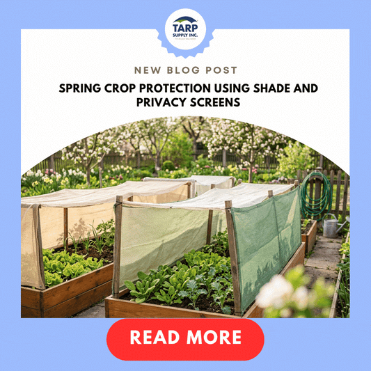 Spring Crop Protection Using Shade and Privacy Screens