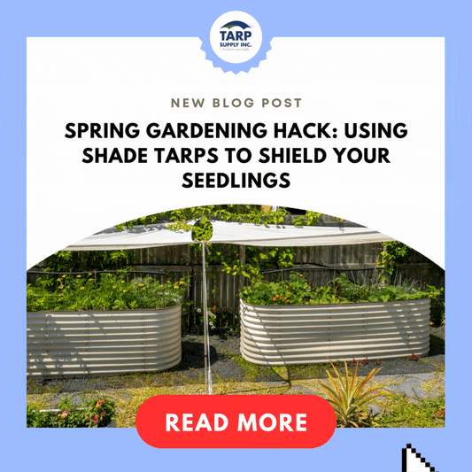 Using Shade Tarps to Shield Your Seedlings