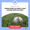 How Custom Tarps Can Help Spring Sports & Events