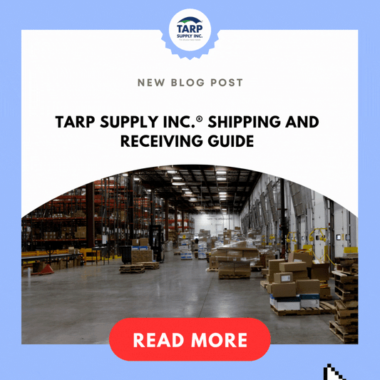 Tarp Supply Inc. Shipping and Receiving Guide