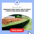Temporary Fence Tarps: How to Create a Private and Secure Work Area