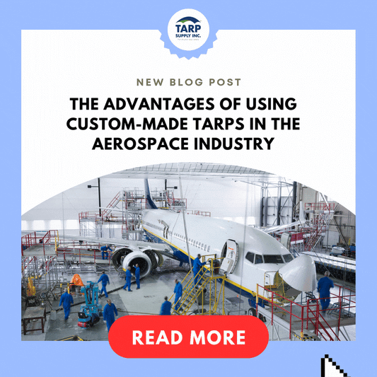The Advantages of Using Custom-Made Tarps in the Aerospace Industry