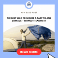 The Best Way to Secure a Tarp to Any Surface – Without Tearing It