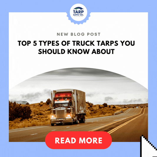 Top 5 Types of Truck Tarps You Should Know About