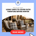 Using Tarps to Cover Patio Furniture Before Winter