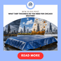 What Tarp Thickness Do You Need for Chicago Weather?