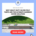 Why Heavy Duty Silver Poly Tarps Are the Ultimate Sandbox Cover Solution