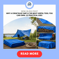 Why a Cheap Blue Tarp is the Most Useful Tool You Can Own: 22 Practical Uses