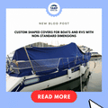 Custom Shaped Covers for Boats and RVs with Non-Standard Dimensions