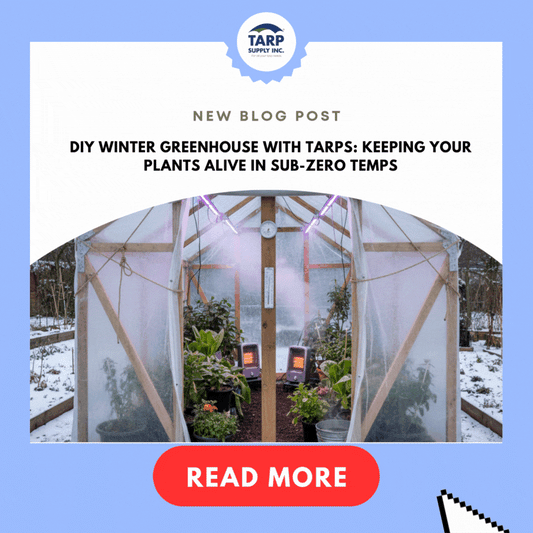 DIY Winter Greenhouse with Tarps