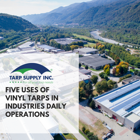 Five Uses of Vinyl Tarps in Industries Daily Operations
