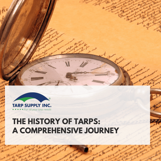The History of Tarps: A Comprehensive Journey